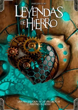 Leyendas de Hierro es la recopilación en una versión impresa de las precuelas de Corazones de Hierro, historias que se desarrollan en un futuro próximo y que narran las aventuras de diferentes personajes, de carne y hueso o con cuerpos de metal, pero unidos por cosas muy importantes, como el valor o la amistad. Incluye las historias:
– La Gata entre las Ruinas
– Soldados de Juguete
– El Despertar de los Lobeznos
